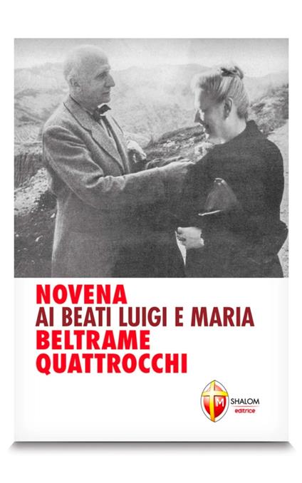 Novena ai beati Luigi e Maria Beltrame Quattrocchi - Don Emilio Lonzi,Cristina Righi - ebook