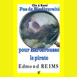 Pas de biodiversité pour Barberousse le pirate