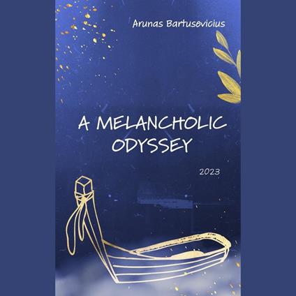 A Melancholic Odyssey