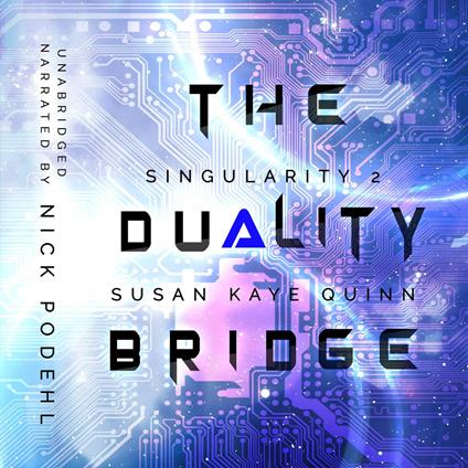 The Duality Bridge (Singularity 2)