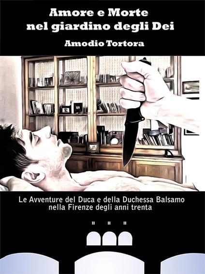 Amore e Morte nel giardino degli Dei - Amodio Tortora - ebook