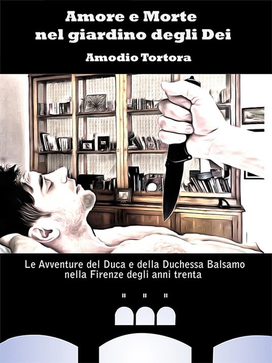 Amore e Morte nel giardino degli Dei - Amodio Tortora - ebook