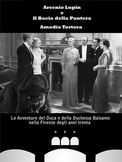 Arsenio Lupin e il Bacio della Pantera - Amodio Tortora - ebook
