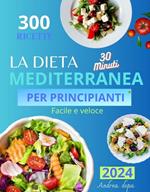 La dieta mediterranea per principianti