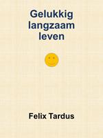 Gelukkig langzaam leven