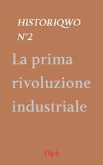 Historiqwo N°2 - La Prima Rivoluzione Industriale