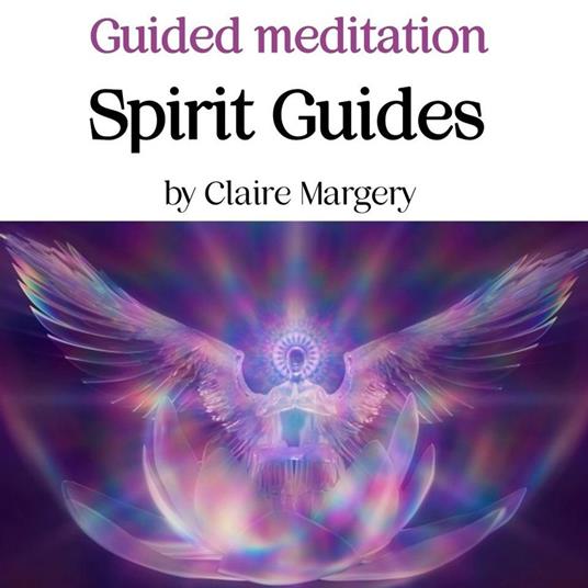 Spirit Guides Guided Meditation
