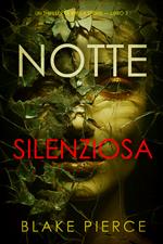 Notte silenziosa (Un thriller di Sheila Stone — Libro 3)