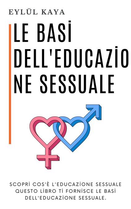 Le basi dell'educazione sessuale - Anlatika,Berk Ekim,Eylül Kaya - ebook