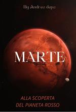 MARTE - alla scoperta del pianeta rosso