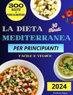 La dieta mediterranea per principianti