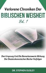 Verlorene Chroniken Der Biblischen Weisheit Bd. 1