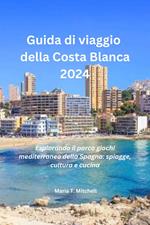 Guida di viaggio della Costa Blanca 2024