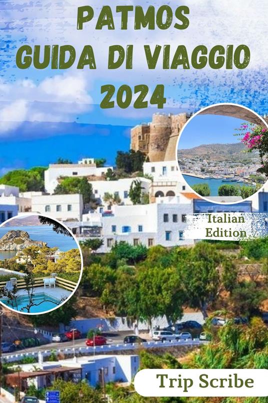PATMOS GUIDA DI VIAGGIO 2024 - Trip Scribe - ebook