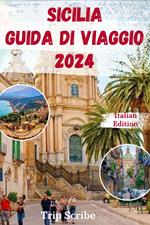 SICILIA GUIDA DI VIAGGIO 2024