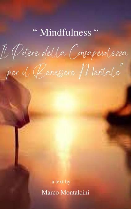 Mindfulness: il potere della consapevolezza - 1512-store - ebook