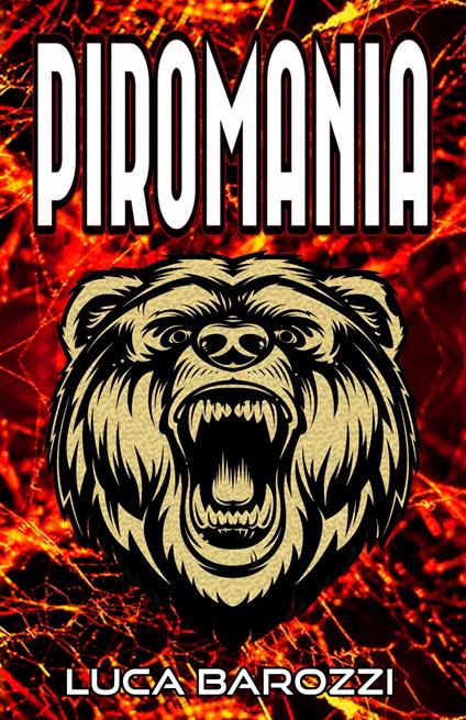 Piromania - Luca Barozzi - ebook