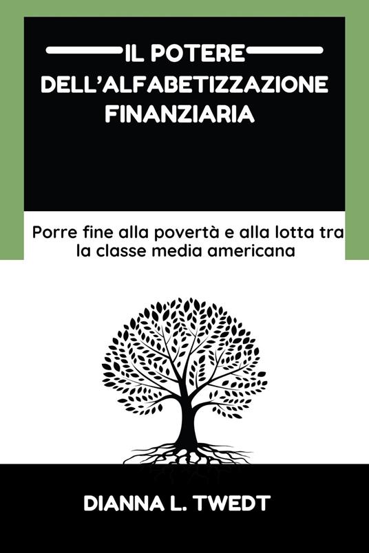 Il potere dell’alfabetizzazione finanziaria: - Dianna L. Twedt - ebook
