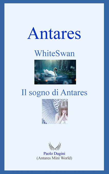 ANTARES (WhiteSwan e Il Sogno di Antares) - Paolo Dugini - ebook