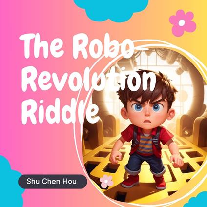 The Robo-Revolution Riddle: A Captivating Bedtime Story Audiobook with Color Pages and Puzzle Inside