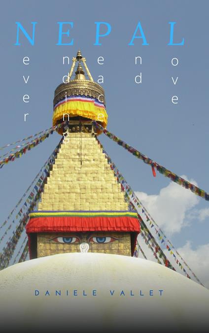 NEPAL Never ending peace and love - Daniele Vallet - ebook