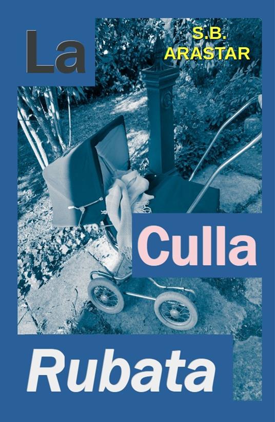 LA CULLA RUBATA - S.B. ARASTAR - ebook