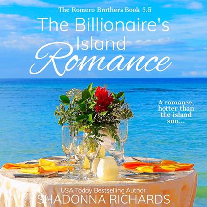 The Billionaire's Island Romance (The Romero Brothers Book 3.5)