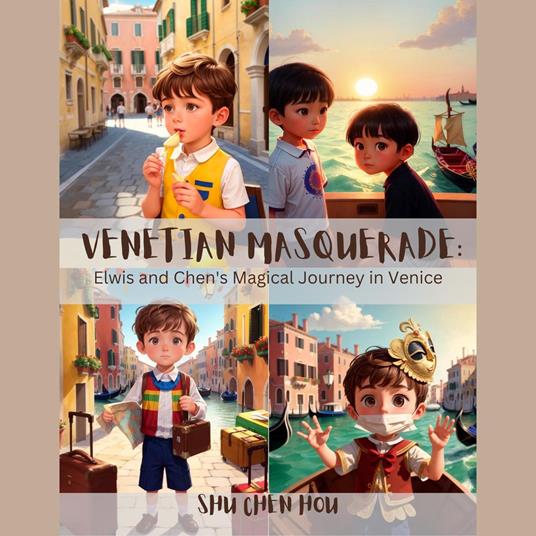 Elwis and Chen's Venetian Masquerade: A Magical Kids' Bedtime Adventure