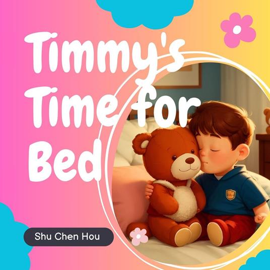 Timmy's Time for Bed: A Cozy Bedtime Picture Audiobook