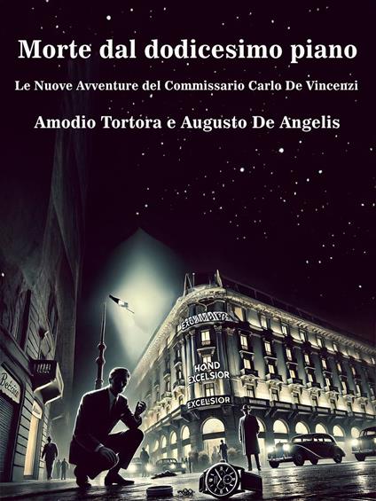 Morte dal dodicesimo piano - Augusto De Angelis,Amodio Tortora - ebook