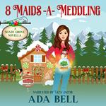 8 Maids A-Meddling