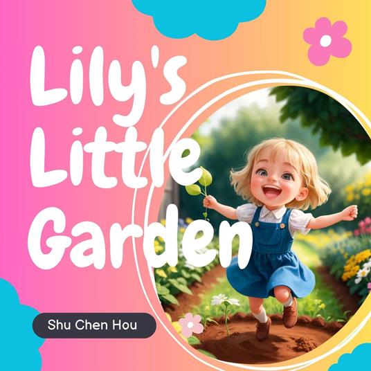 Lily's Little Garden: A Magical Kids' Bedtime Story Picture Audiobook
