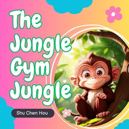The Jungle Gym Jungle: A Bedtime Adventure Audiobook