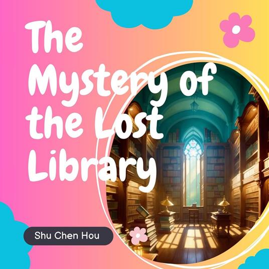 The Mystery of the Lost Library: An Engaging Bedtime Story Audiobook with Color Pages, Puzzle, and Soothing Piano Music