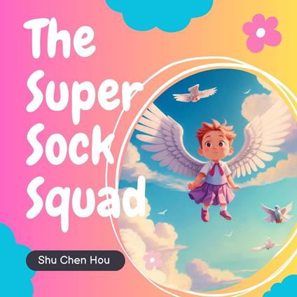 The Super Sock Squad: A Kids' Bedtime Story Picture Audiobook