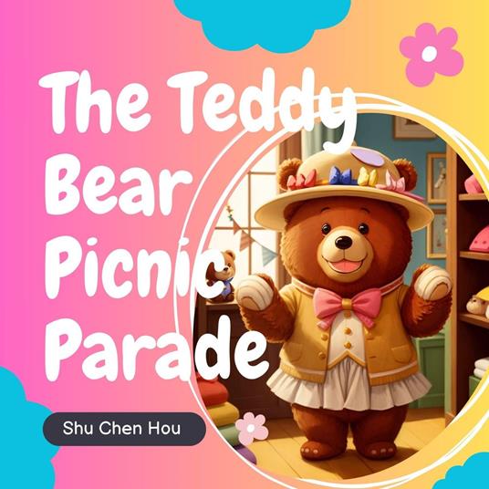 The Teddy Bear Picnic Parade: A Kids' Bedtime Story Picture Audiobook with Piano Music