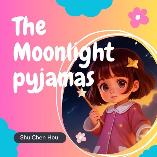 The Moonlight Pajamas: A Kids' Bedtime Story Picture Audiobook with Enchanting Piano Music