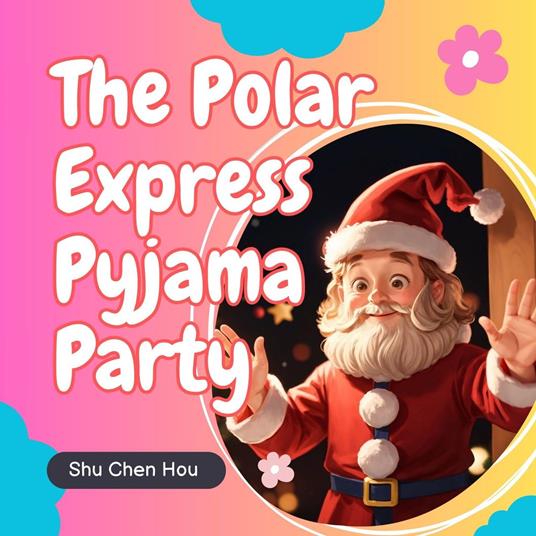 The Polar Express Pyjama Party