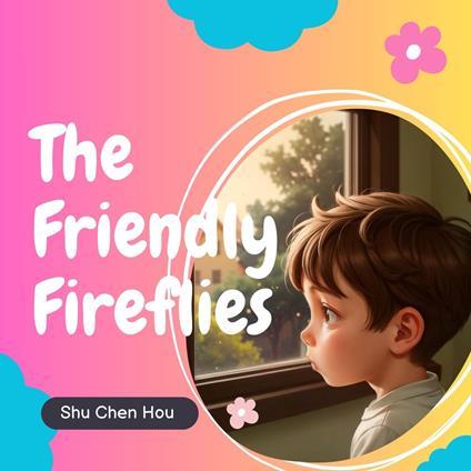 The Friendly Fireflies: A Kids' Bedtime Story Picture Audiobook with Soothing Light Effects