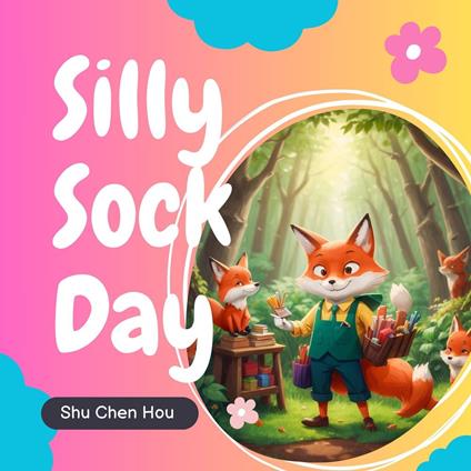 Silly Sock Day: A Kids' Bedtime Story Picture Audiobook with Piano Music