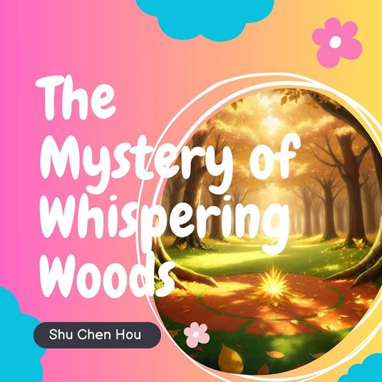 The Mystery of Whispering Woods: A Kids' Bedtime Story Picture Audiobook with Piano Music
