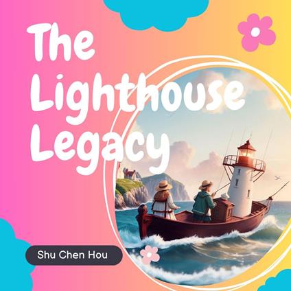 The Lighthouse Legacy: A Kids' Bedtime Story Picture Audiobook with Piano Music