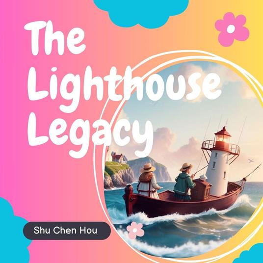 The Lighthouse Legacy: A Kids' Bedtime Story Picture Audiobook with Piano Music