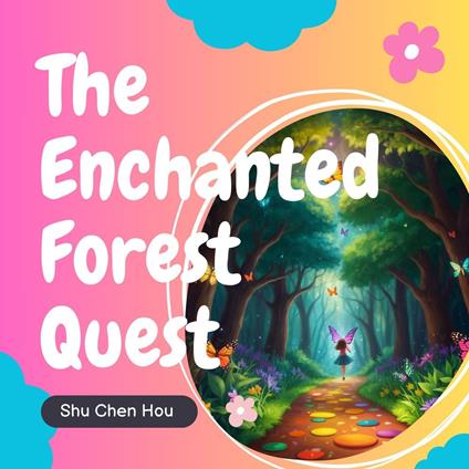 The Enchanted Forest Quest