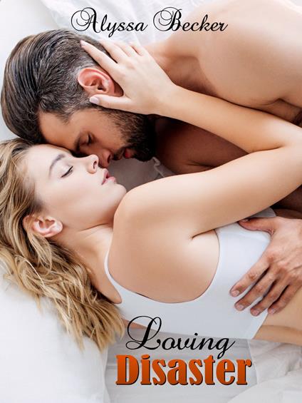 Loving Disaster - Alyssa Becker - ebook