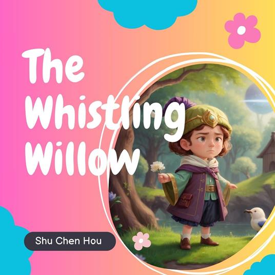 The Whistling Willow