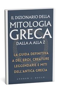 Il Dizionario della Mitologia Greca dalla A alla Z