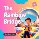 The Rainbow Bridge: A Magical Bedtime Story Audiobook