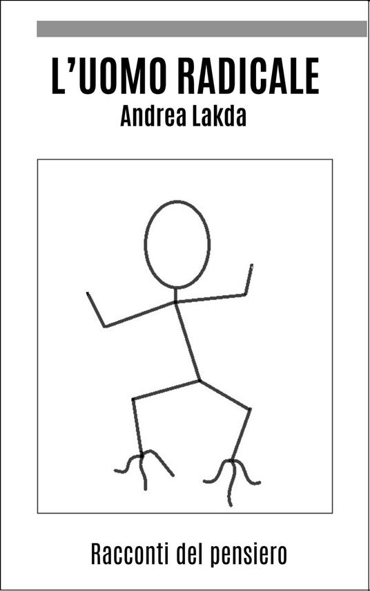 L'uomo radicale - Andrea Lakda - ebook