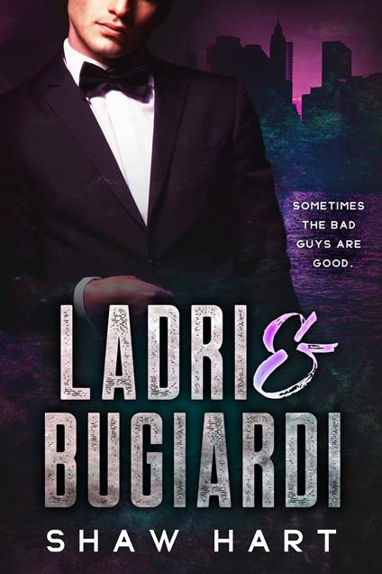 Ladri & Bugiardi - Shaw Hart - ebook